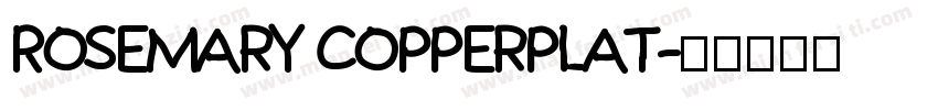 Rosemary Copperplat字体转换